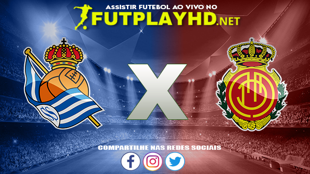 Assistir Real Sociedad X Mallorca AO VIVO Online 16/10/2021