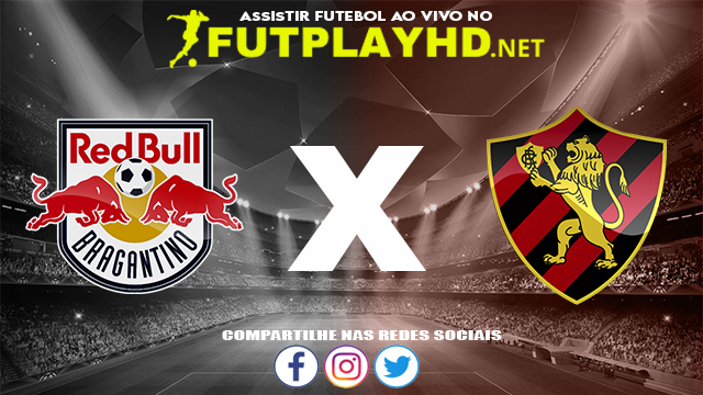 Assistir Red Bull Bragantino X Sport AO VIVO Online 28/10/2021