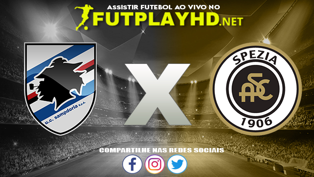 Assistir Sampdoria X Spezia AO VIVO Online 22/10/2021