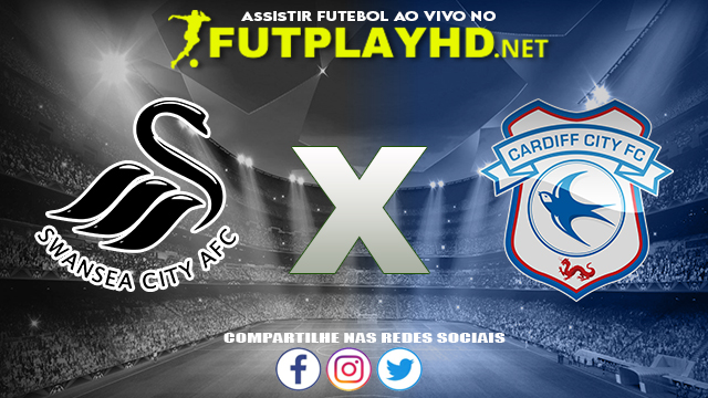 Assistir Swansea X Cardiff AO VIVO Online 17/10/2021