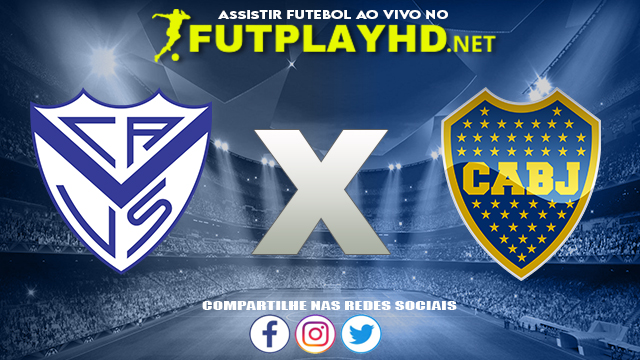 Assistir Vélez Sarsfield X Boca Juniors AO VIVO Online 24/10/2021