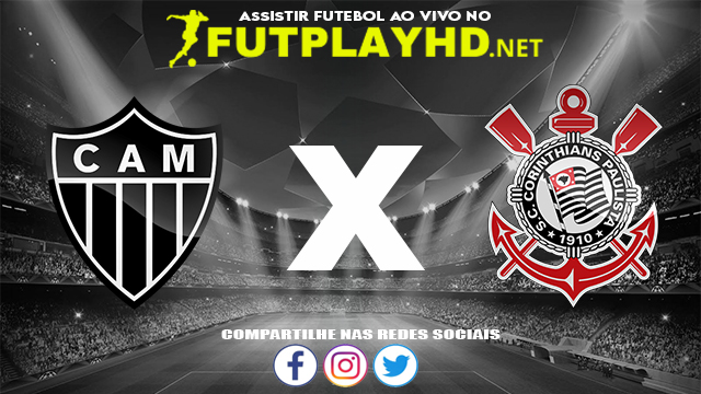 Assistir Atlético Mineiro X Corinthians AO VIVO Online 10/11/2021