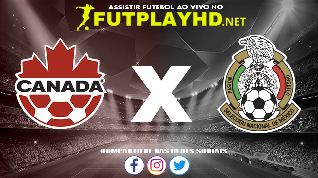 Assistir Canadá X México AO VIVO Online 16/11/2021