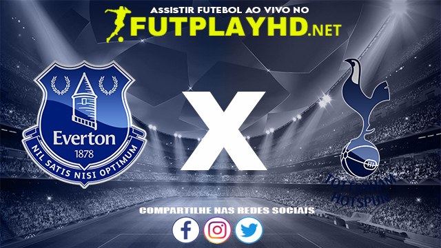 Assistir Everton X Tottenham AO VIVO Online 07/11/2021