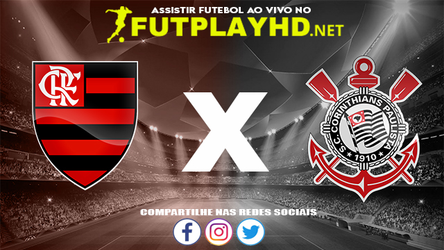 Assistir Flamengo X Corinthians AO VIVO Online 17/11/2021