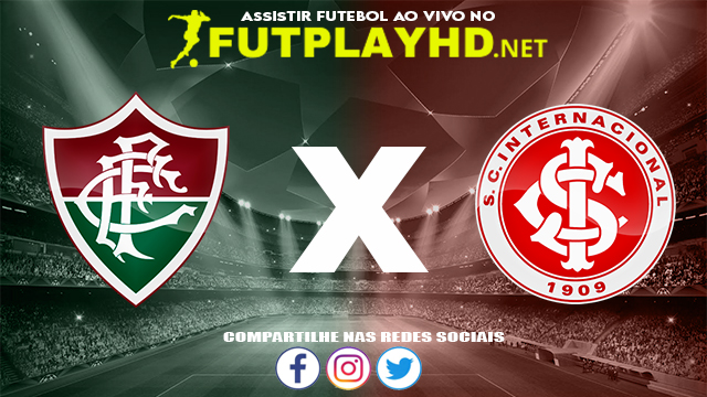 Assistir Fluminense X Internacional AO VIVO Online 24/11/2021