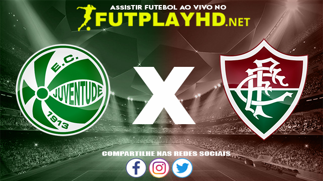 Assistir Juventude X Fluminense AO VIVO Online 17/11/2021