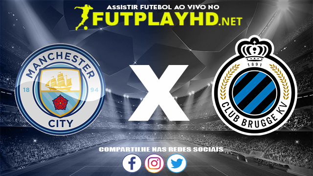 Assistir Manchester City X Club Brugge AO VIVO Online 03/11/2021