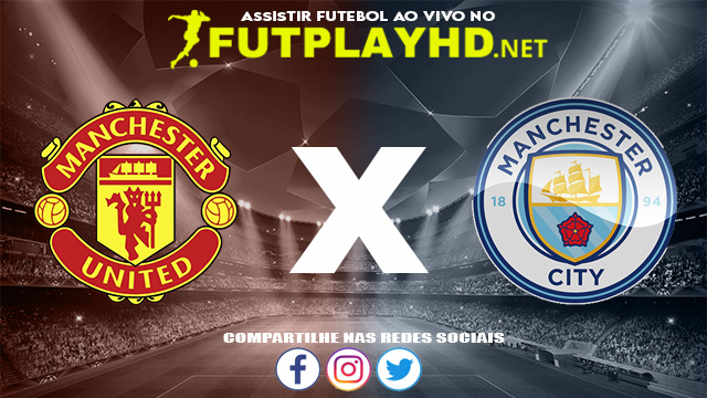 Assistir Manchester United X Manchester City AO VIVO Online 06/11/2021