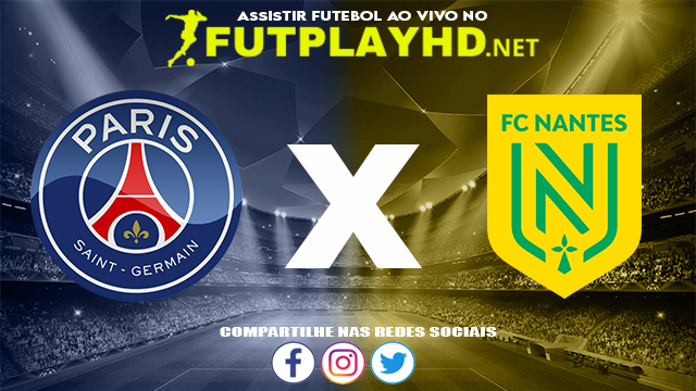 Assistir PSG X Nantes AO VIVO Online 20/11/2021