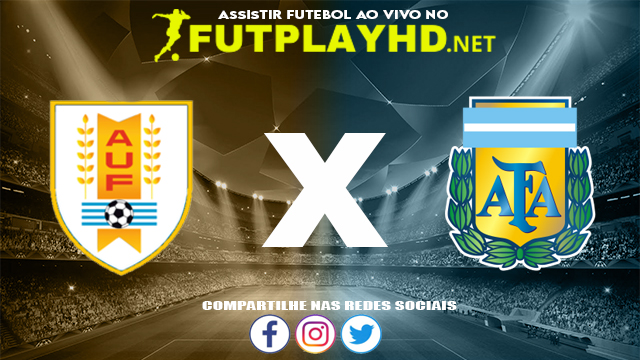 Assistir Uruguai X Argentina AO VIVO Online 12/11/2021