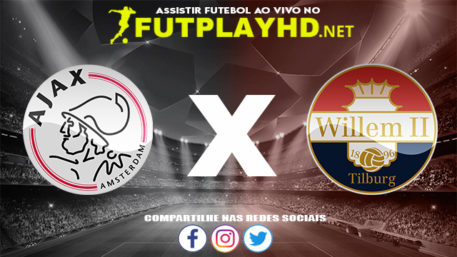 Assistir Ajax X Willem AO VIVO Online 02/12/2021