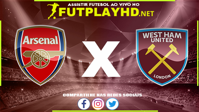 Assistir Arsenal X West Ham AO VIVO Online 15/12/2021