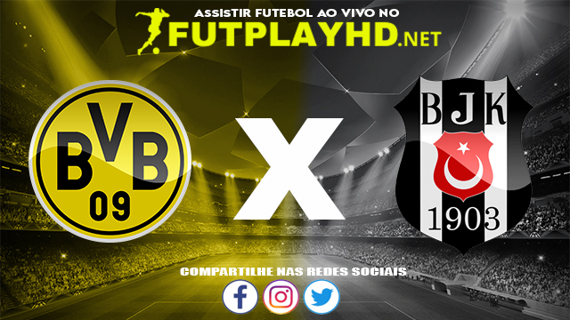 Assistir Borussia Dortmund X Besiktas AO VIVO Online 07/12/2021