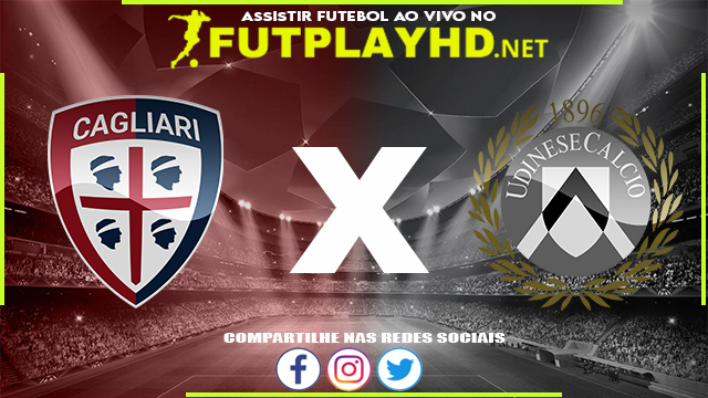 Assistir Cagliari X Udinese AO VIVO Online 18/12/2021