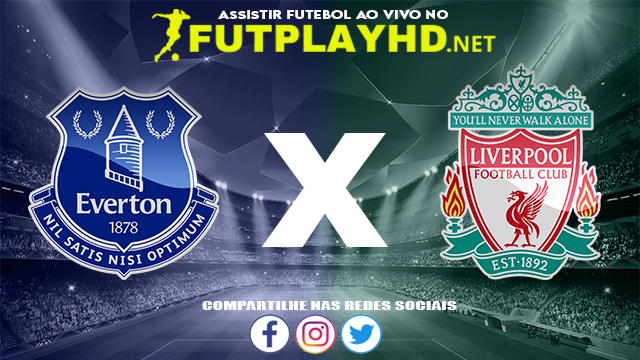 Assistir Everton X Liverpool AO VIVO Online 01/12/2021