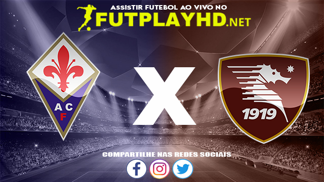 Assistir Fiorentina X Salernitana AO VIVO Online 11/12/2021