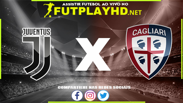 Assistir Juventus X Cagliari AO VIVO Online 21/12/2021