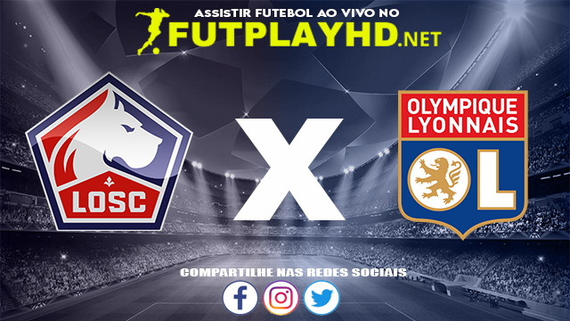 Assistir Lille X Lyon AO VIVO Online 12/12/2021