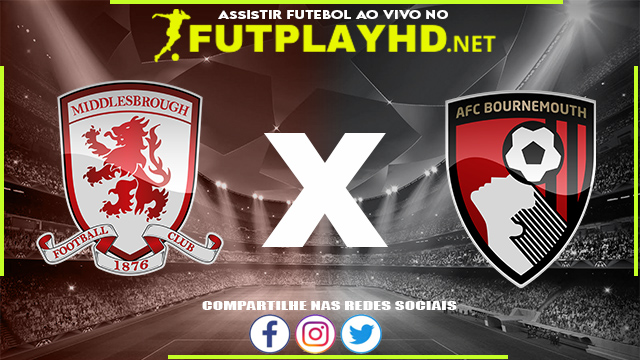 Assistir Middlesbrough X Bournemouth AO VIVO Online 18/12/2021