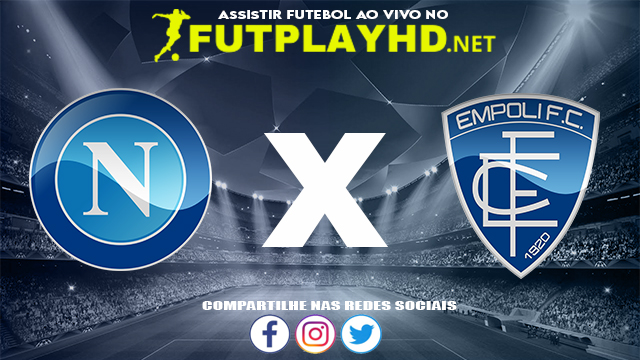 Assistir Napoli X Empoli AO VIVO Online 12/12/2021