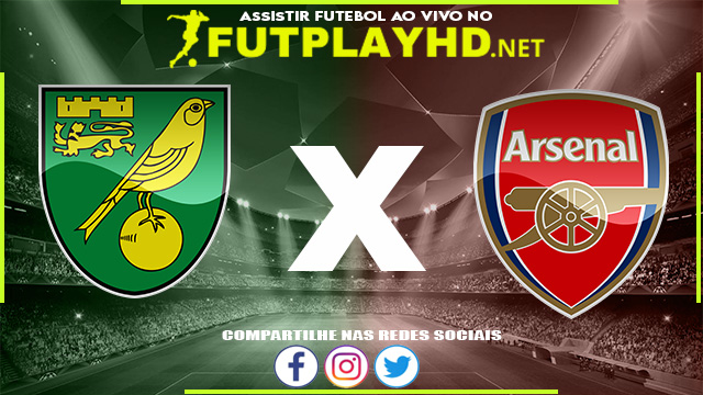 Assistir Norwich X Arsenal AO VIVO Online 26/12/2021