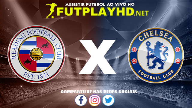 Assistir Reading X Chelsea Feminino AO VIVO Online 11/12/2021