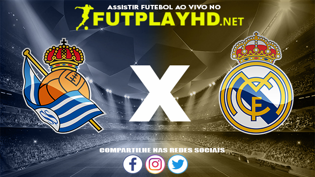 Assistir Real Sociedad X Real Madrid AO VIVO Online 04/12/2021