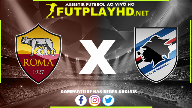 Assistir Roma X Sampdoria AO VIVO Online 22/12/2021