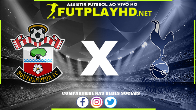 Assistir Southampton X Tottenham AO VIVO Online 28/12/2021