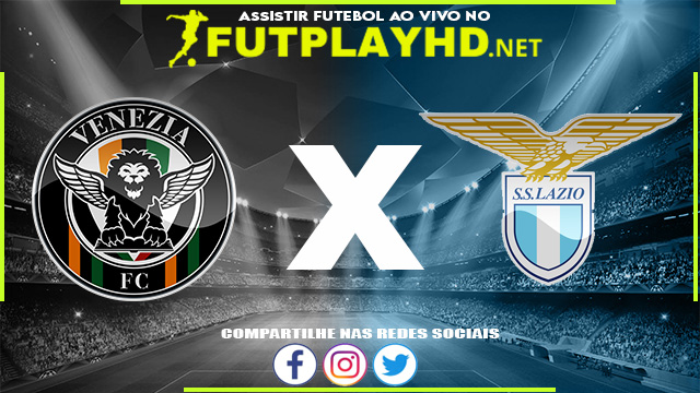 Assistir Venezia X Lazio AO VIVO Online 22/12/2021