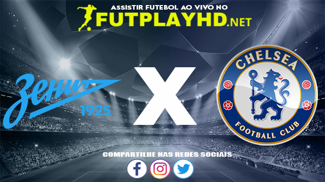 Assistir Zenit X Chelsea AO VIVO Online 08/12/2021