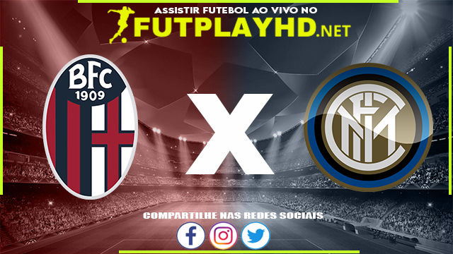 Assistir Bologna X Internazionale AO VIVO Online 06/01/2022