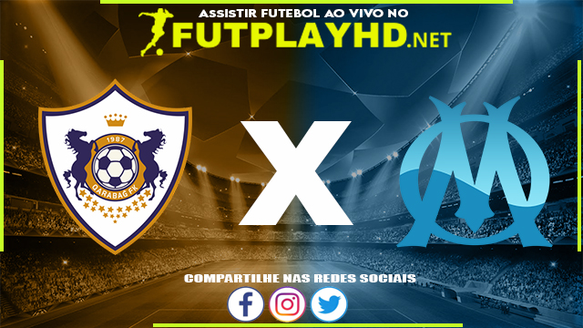 Assistir Qarabag X Olympique AO VIVO Online 24/02/2022