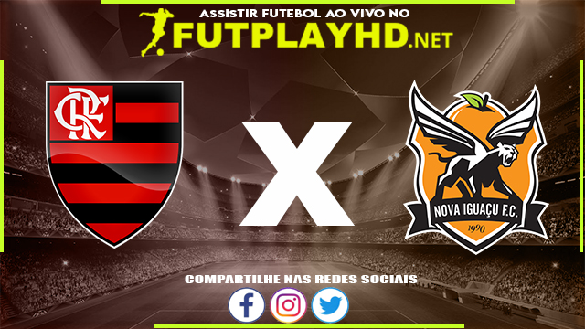 Assistir Flamengo X Nova Iguaçu AO VIVO Online 13/02/2022