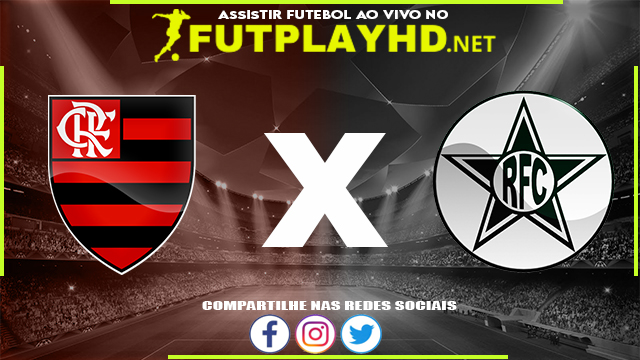 Assistir Flamengo X Resende AO VIVO Online 27/02/2022