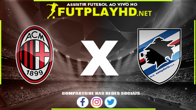 Assistir Milan X Sampdoria AO VIVO Online 13/02/2022