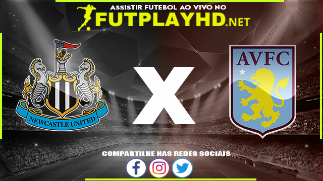 Assistir Newcastle X Aston Villa AO VIVO Online 13/02/2022