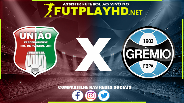 Assistir União Frederiquense X Grêmio AO VIVO Online 16/02/2022