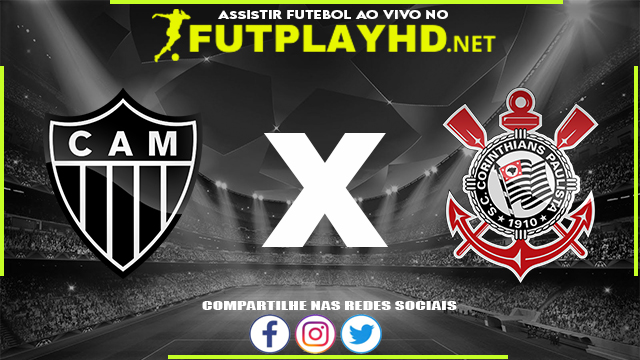 Assistir Atlético Mineiro X Corinthians AO VIVO Online 14/03/2022