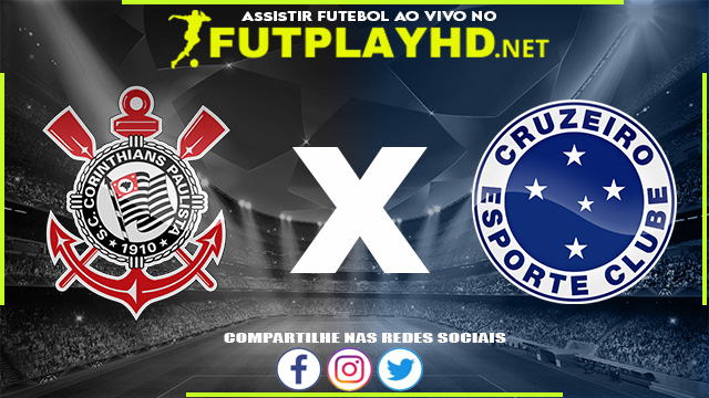 Assistir Corinthians X Cruzeiro AO VIVO Online 18/03/2022