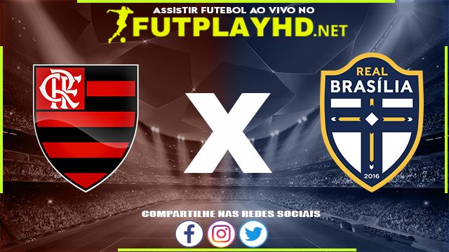 Assistir Flamengo x Real Brasilia AO VIVO Online 28/03/2022