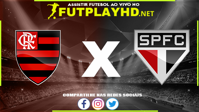 Assistir Flamengo X São Paulo AO VIVO Online 07/03/2022