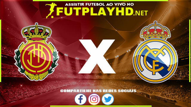 Assistir Mallorca X Real Madrid AO VIVO Online 14/03/2022