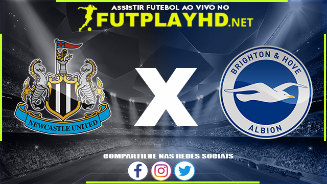 Assistir Newcastle X Brighton AO VIVO Online 05/03/2022