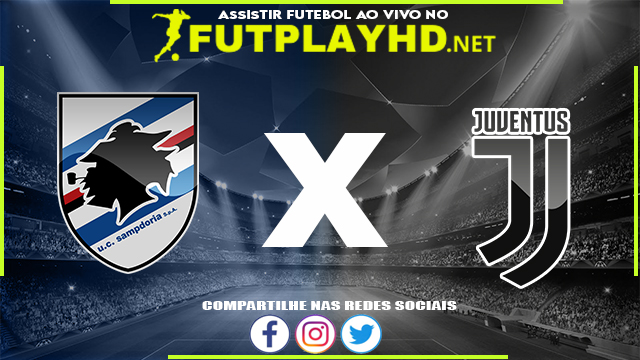 Assistir Sampdoria X Juventus AO VIVO Online 12/03/2022