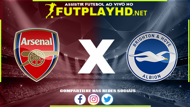 Assistir Arsenal x Brighton AO VIVO Online 09/04/2022