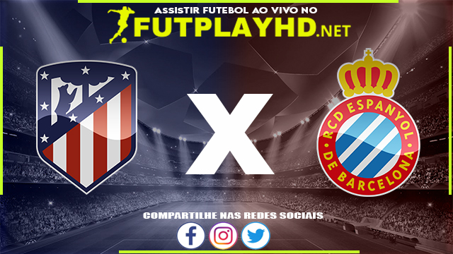 Assistir Atlético Madrid x Espanyol AO VIVO Online 17/04/2022