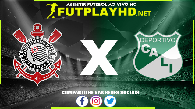 Assistir Corinthians x Deportivo Cali AO VIVO Online 13/04/2022