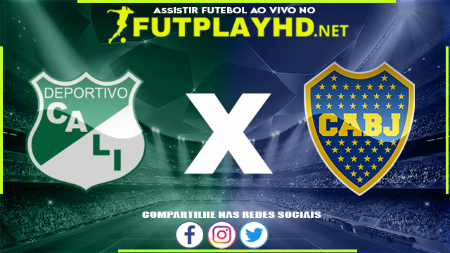 Assistir Deportivo Cali x Boca Juniors AO VIVO Online 05/04/2022